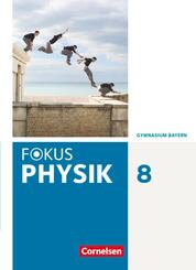Fokus Physik - Neubearbeitung - Gymnasium Bayern - 8. Jahrgangsstufe