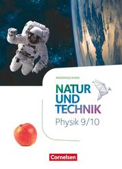 Natur und Technik - Physik Neubearbeitung - Niedersachsen 2022 - 9./10. Schuljahr