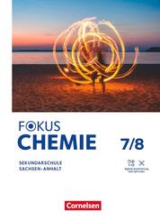 Fokus Chemie - Mittlere Schulformen - Sachsen-Anhalt 2023 - 7./8. Schuljahr
