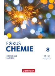 Fokus Chemie - Mittlere Schulformen - Oberschulen Sachsen 2023 - 8. Schuljahr
