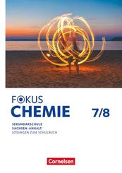 Fokus Chemie - Mittlere Schulformen - Sachsen-Anhalt 2023 - 7./8. Schuljahr
