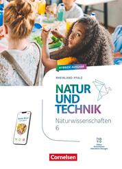 Natur und Technik - Naturwissenschaften: Neubearbeitung - Rheinland-Pfalz 2025 - 6. Schuljahr