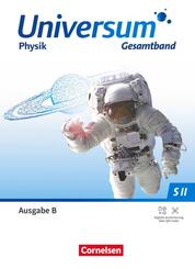 Universum Physik Sekundarstufe II - Gymnasium Sekundarstufe II - Ausgabe B ab 2025 - Gesamtband