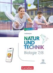 Natur und Technik - Biologie Neubearbeitung - Th&uuml;ringen 2025 - 7./8. Schuljahr