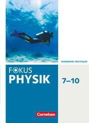 Fokus Physik - Neubearbeitung - Gymnasium Nordrhein-Westfalen G9 - 7.-10. Schuljahr