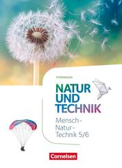 Natur und Technik - Naturwissenschaften: Neubearbeitung - Th&uuml;ringen 2020 - 5./6. Schuljahr Sch&uuml;lerbuch