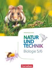 Natur und Technik - Biologie Neubearbeitung - Niedersachsen - 5./6. Schuljahr