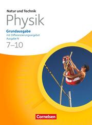 Natur und Technik - Physik: Grundausgabe mit Differenzierungsangebot - Ausgabe N - 7.-10. Schuljahr