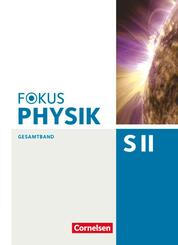 Fokus Physik Sekundarstufe II - Gesamtband - Oberstufe