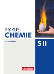 Fokus Chemie - Sekundarstufe II - Allgemeine Ausgabe - Gesamtband Sekundarstufe II