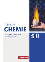 Fokus Chemie - Sekundarstufe II - Nordrhein-Westfalen - Einf&uuml;hrungsphase Sch&uuml;lerbuch