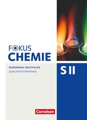 Fokus Chemie - Sekundarstufe II - Nordrhein-Westfalen - Qualifikationsphase Sch&uuml;lerbuch
