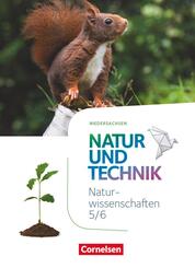 Natur und Technik - Naturwissenschaften: Neubearbeitung - Niedersachsen - 5./6. Schuljahr