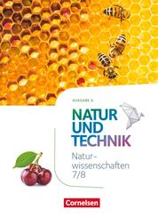 Natur und Technik - Naturwissenschaften: Neubearbeitung - Ausgabe A - 7./8. Schuljahr: Naturwissenschaften Sch&uuml;lerbuch