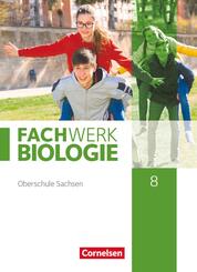 Fachwerk Biologie - Sachsen - 8. Schuljahr Sch&uuml;lerbuch