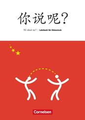 Ni shuo ne? - Lehrwerk f&uuml;r Chinesisch