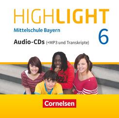 Highlight - Mittelschule Bayern - 6. Jahrgangsstufe,3 Audio-CDs (+MP3 und Transkripte)