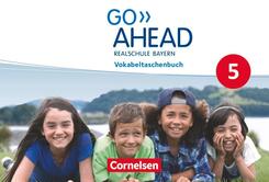 Go Ahead - Realschule Bayern 2017 - 5. Jahrgangsstufe, Vokabeltaschenbuch