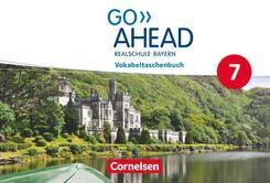 Go Ahead - Realschule Bayern 2017 - 7. Jahrgangsstufe, Vokabeltaschenbuch