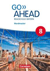 Go Ahead - Realschule Bayern 2017 - 8. Jahrgangsstufe, Wordmaster