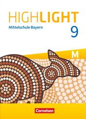 Highlight - Mittelschule Bayern - 9. Jahrgangsstufe Sch&uuml;lerbuch - F&uuml;r M-Klassen