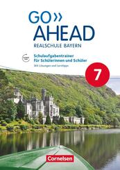 Go Ahead - Realschule Bayern 2017 - 7. Jahrgangsstufe, Schulaufgabentrainer f&uuml;r Sch&uuml;lerinnen und Sch&uuml;ler