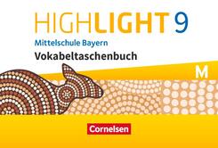 Highlight - Mittelschule Bayern - 9. Jahrgangsstufe Vokabeltaschenbuch - F&uuml;r M-Klassen