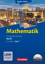 Bigalke/K&ouml;hler: Mathematik - Berlin - Ausgabe 2010 - Grundkurs 1. Halbjahr
