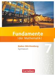 Fundamente der Mathematik - Baden-W&uuml;rttemberg ab 2015 - 7. Schuljahr