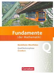 Fundamente der Mathematik - Nordrhein-Westfalen ab 2013 - Qualifikationsphase - Grundkurs