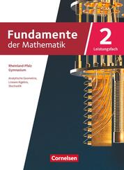 Fundamente der Mathematik - Rheinland-Pfalz - Leistungsfach Band 2: 11-13. Schuljahr