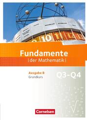 Fundamente der Mathematik - Ausgabe B ab 2017 - 12. Schuljahr/ Q3-Q4: Grundkurs