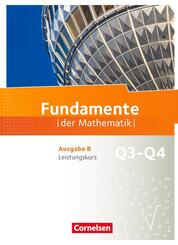 Fundamente der Mathematik - Ausgabe B ab 2017 - 12. Schuljahr/ Q3-Q4: Leistungskurs