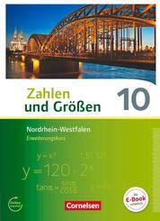 Zahlen und Gr&ouml;&szlig;en - Nordrhein-Westfalen Kernlehrpl&auml;ne - Ausgabe 2013 - 10. Schuljahr - Erweiterungskurs