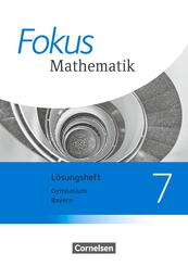 Fokus Mathematik - Bayern - Ausgabe 2017 - 7. Jahrgangsstufe