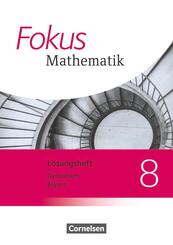 Fokus Mathematik - Bayern - Ausgabe 2017 - 8. Jahrgangsstufe