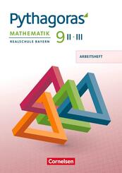 Pythagoras - Realschule Bayern - 9. Jahrgangsstufe (WPF II/III) Arbeitsheft mit eingelegten L&ouml;sungen