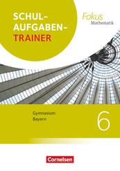 Fokus Mathematik - Bayern - Ausgabe 2017 - 6. Jahrgangsstufe