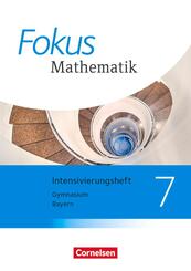 Fokus Mathematik - Bayern - Ausgabe 2017 - 7. Jahrgangsstufe
