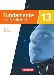 Fundamente der Mathematik - Bayern - 2023 - 13. Jahrgangsstufe