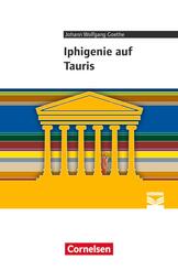 Cornelsen Literathek - Textausgaben - Iphigenie auf Tauris - Empfohlen f&uuml;r das 10.-13. Schuljahr - Textausgabe - Text - Erl&auml;uterungen - Materialien