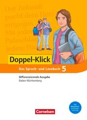 Doppel-Klick - Das Sprach- und Lesebuch - Differenzierende Ausgabe Baden-W&uuml;rttemberg - Band 5: 9. Schuljahr