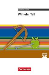 Cornelsen Literathek - Textausgaben - Wilhelm Tell - Empfohlen f&uuml;r das 8.-10. Schuljahr - Textausgabe - Text - Erl&auml;uterungen - Materialien