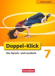 Doppel-Klick - Das Sprach- und Lesebuch - F&ouml;rderausgabe - 7. Schuljahr