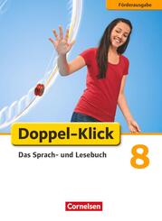 Doppel-Klick - Das Sprach- und Lesebuch - F&ouml;rderausgabe - 8. Schuljahr