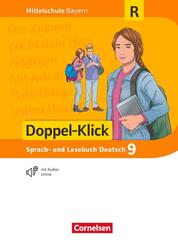 Doppel-Klick - Das Sprach- und Lesebuch - Mittelschule Bayern - 9. Jahrgangsstufe Sch&uuml;lerbuch - F&uuml;r Regelklassen