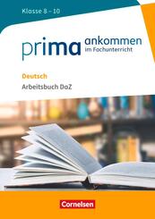 Prima ankommen - Im Fachunterricht - Deutsch: Klasse 8-10