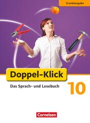 Doppel-Klick - Das Sprach- und Lesebuch - Grundausgabe - 10. Schuljahr