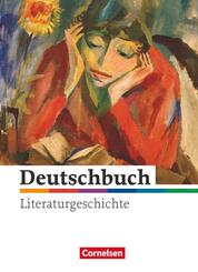 Deutschbuch Gymnasium - Literaturgeschichte - zu allen Ausgaben