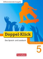 Doppel-Klick - Das Sprach- und Lesebuch - Differenzierende Ausgabe Nordrhein-Westfalen - 5. Schuljahr